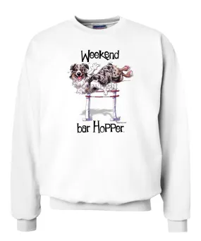 Australian Shepherd  Blue Merle - Weekend Barhopper - Sweatshirt